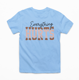 Everything Hurts Half Sleeve T-Shirt