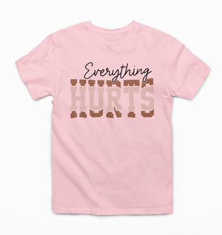 Everything Hurts Half Sleeve T-Shirt