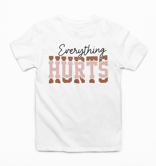 Everything Hurts Half Sleeve T-Shirt