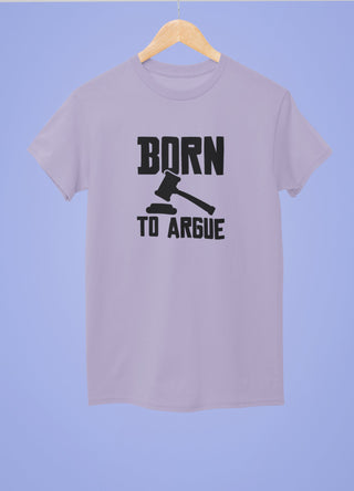 Born to Argue Half Sleeve T-Shirt