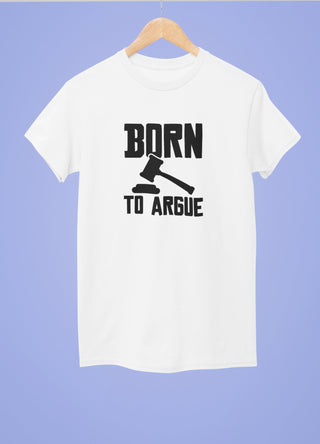 Born to Argue Half Sleeve T-Shirt