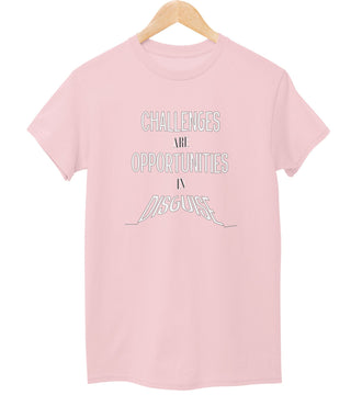 Challenges Are Opportunities Tee