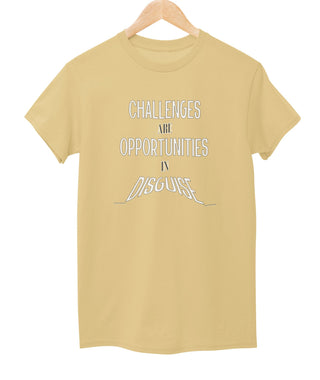 Challenges Are Opportunities Tee