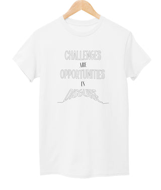 Challenges Are Opportunities Tee