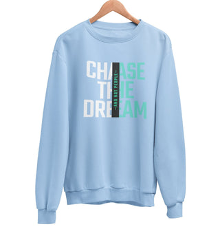 Chase The Dream Sweatshirt