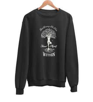 Found Within Myself Sweatshirt