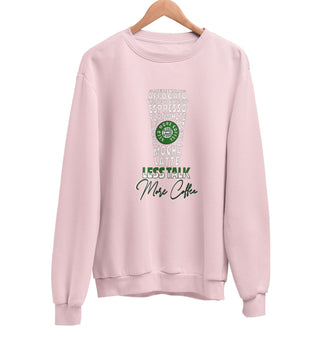 Less Talk More Coffee Sweatshirt