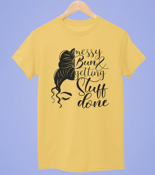 Messy Buns Getting Things Done Half Sleeve T-Shirt