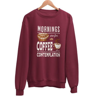 Mornings are for Coffee Sweatshirt