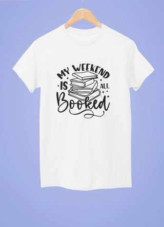 My Weekend Is All Booked Half Sleeve T-Shirt