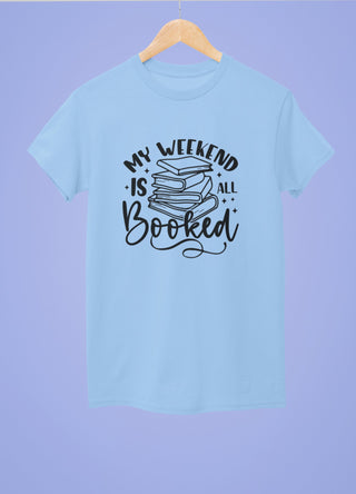 My Weekend Is All Booked Half Sleeve T-Shirt