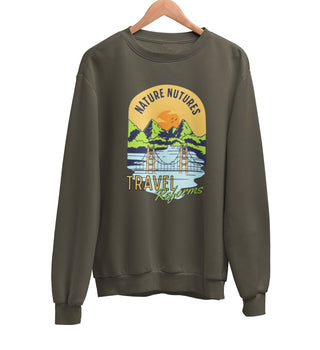 Nature Nurtures Travel Reforms Sweatshirt