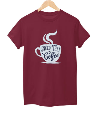 Need That Coffee Tee