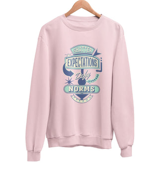 Shatter Expectations Sweatshirt