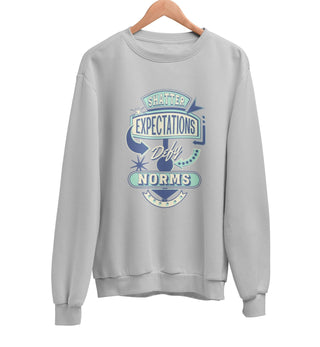 Shatter Expectations Sweatshirt